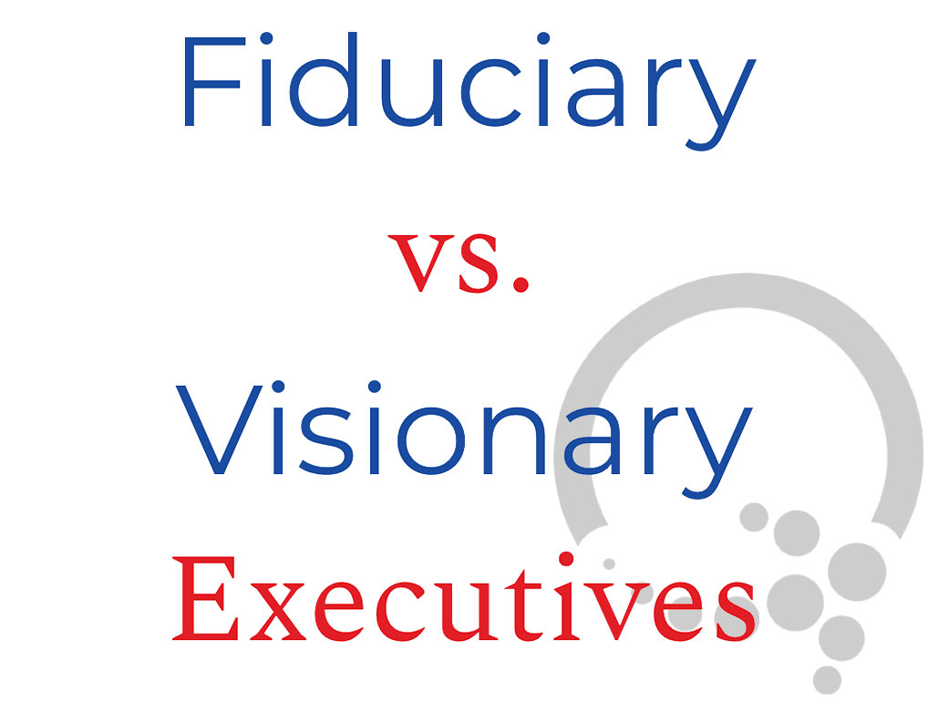 Fiduciary vs Visionary Framework